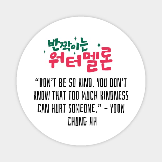 Twinkling Watermelon Korean Drama Quote Magnet by ArtRaft Pro